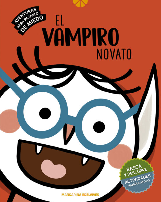 El Vampiro Novato. Aventuras Para Pasarlo De Miedo 3