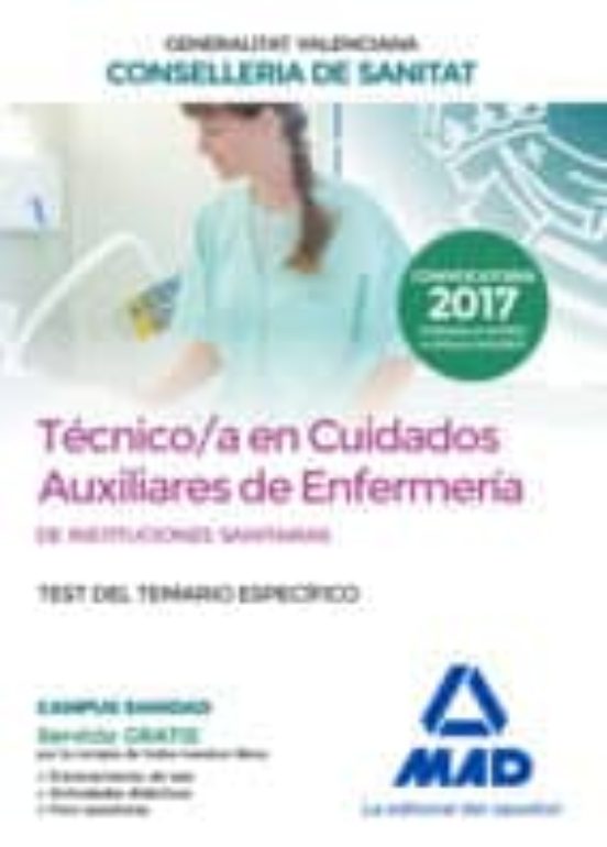 Técnico En Cuidados Auxiliares De Enfermería De La Conselleria De Sanitat De La Generalitat Valenciana. Test De La Parte Específica
