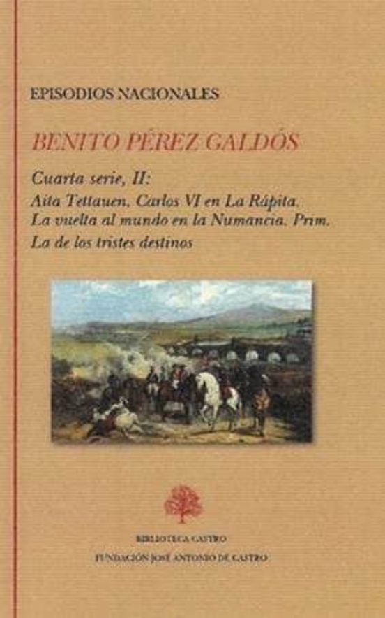 Episodios Nacionales. Cuarta Serie Ii: Aita Tettauen. Carlos Vi En La