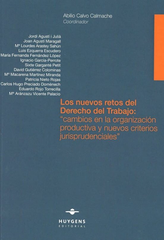 Los Nuevos Retos Del Derecho Del Trabajo: Cambios En La Organizacion P