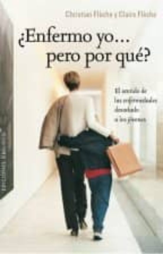 ¿Enfermo Yo... Pero Por Qué?