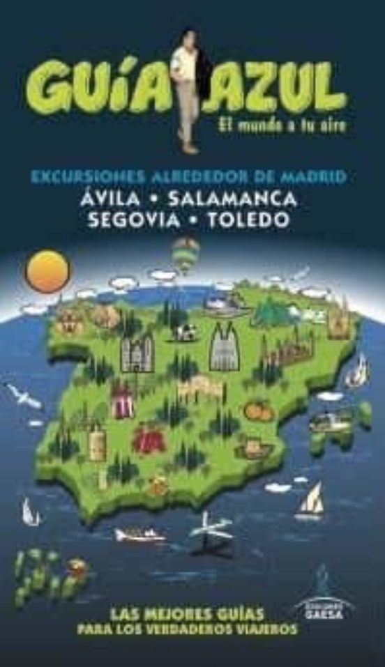 Excursiones Alrededor De Madrid 2014: Avila Salamanca Segovia Toledo