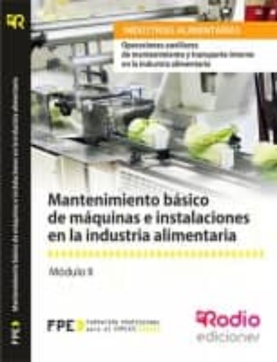 Mantenimiento básico de máquinas e instalaciones en la industria alimentaria