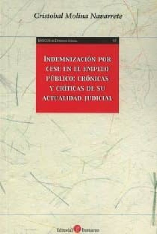 Indemnización Por Cese En El Empleo Público: Crónicas Y Críticas De Su Actualidad Judicial