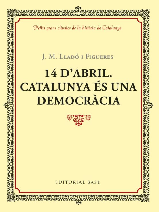 14 D Abril: Catalunya És Una Democràcia