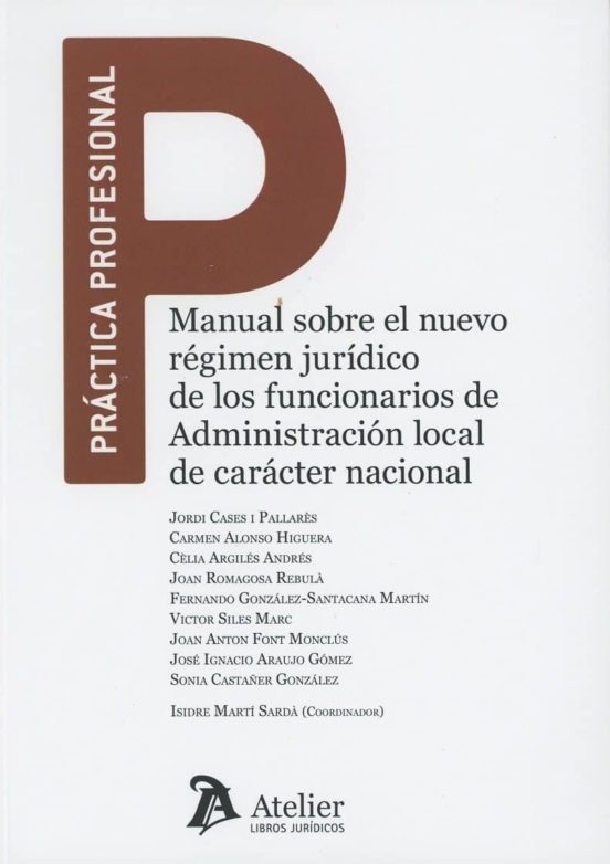 Manual Sobre El Nuevo Régimen Jurídico De Los Funcionarios De Administración Local De Carácter Nacional