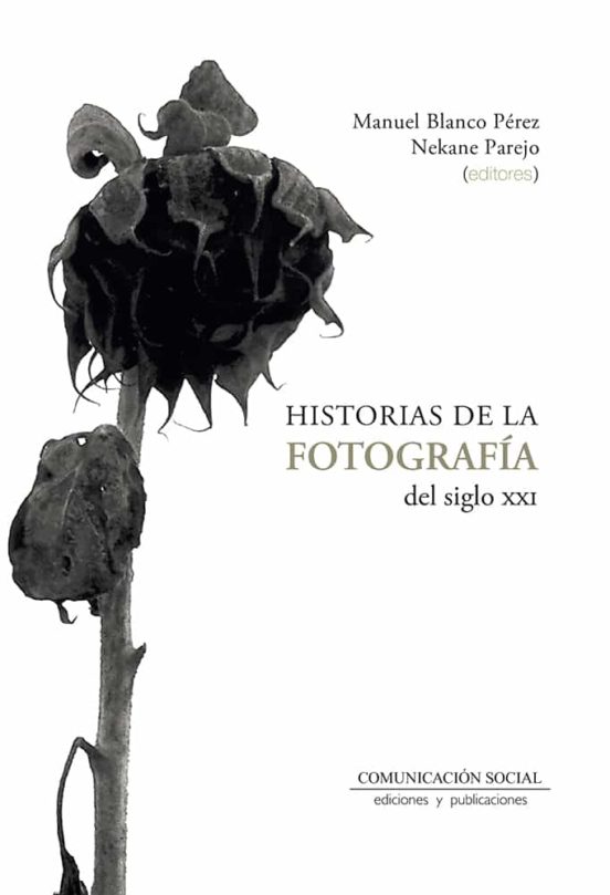 Historias De La Fotografía Del Siglo XXI
