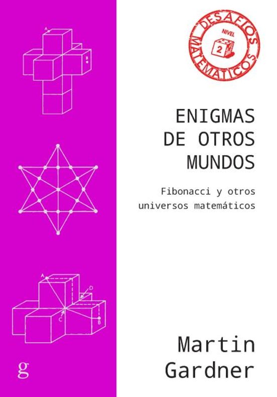 Enigmas De Otros Mundos : Fibonacci Y Otros Universos Matematicos