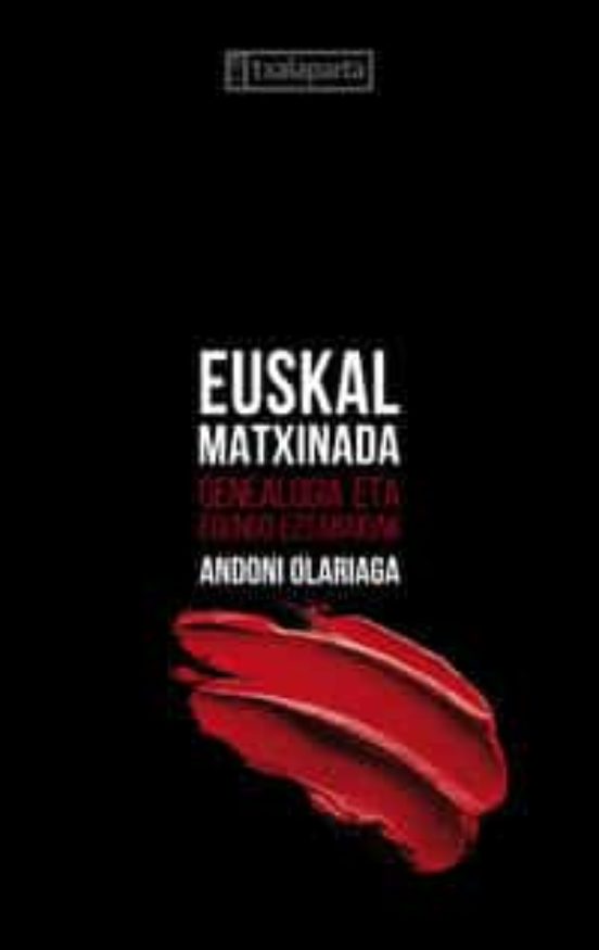 Euskal Matxinada. Genealogia Eta Egundo Eztabaidak