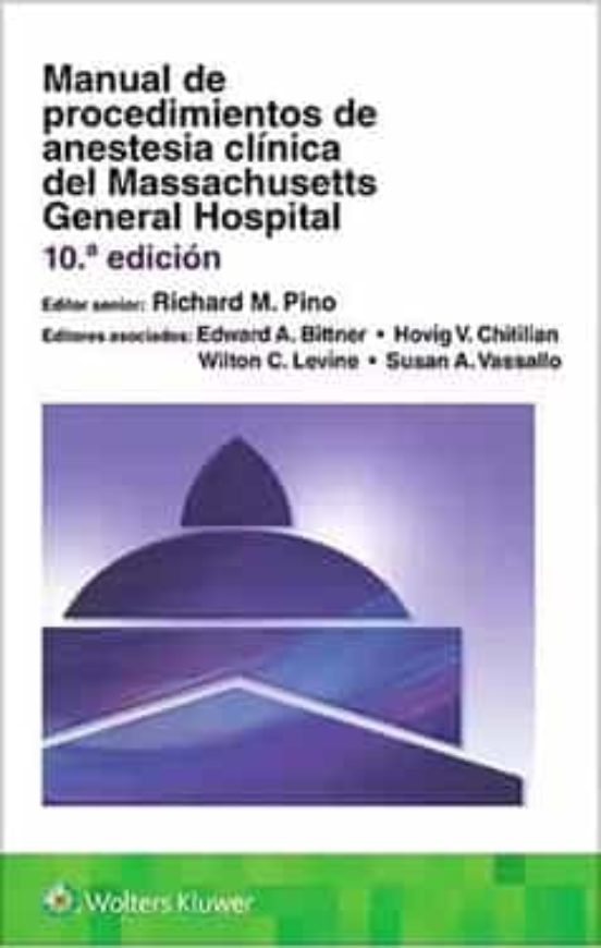 Manual De Procedimientos De Anestesia Clínica Del Massachusetts General Hospital