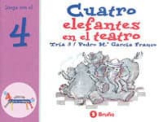 El Zoo De Los Numeros: Los Cuatro Elefantes En El Teatro