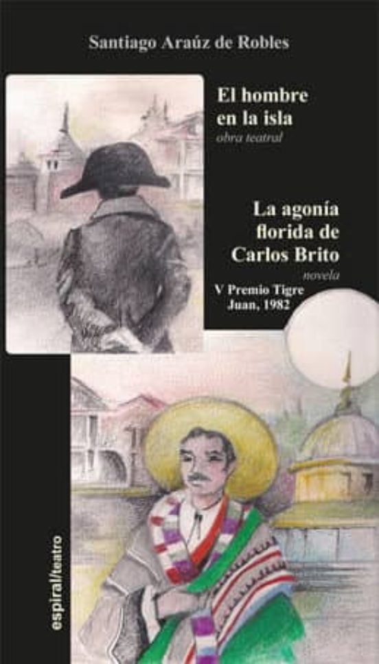 El Hombre En La Isla. La Agonía Florida De Carlos Brito