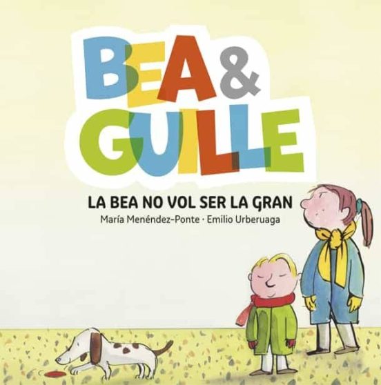 Bea&Guille 2. La Bea No Vol Ser La Gran