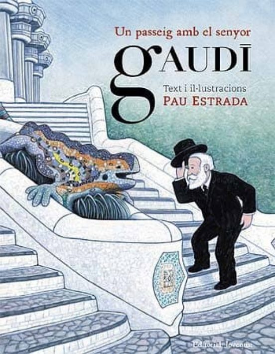 Un Passeig Amb El Senyor Gaudi