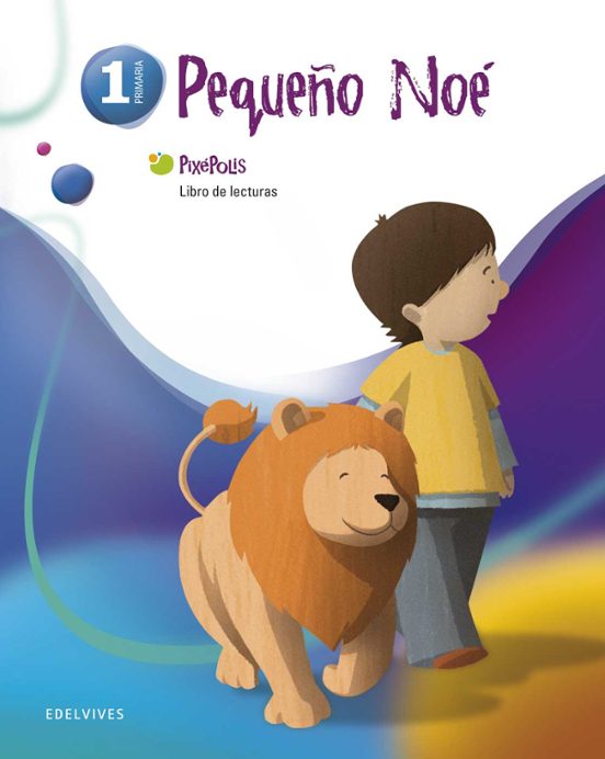 Lengua 1º Libro de Lecturas Pixépolis