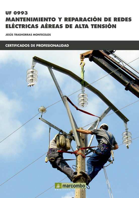 Uf0993 Mantenimiento Y Reparacion De Redes Electricas Aereas De A Lta