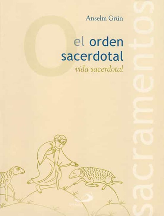 El Orden Sacerdotal: Vida Sacerdotal
