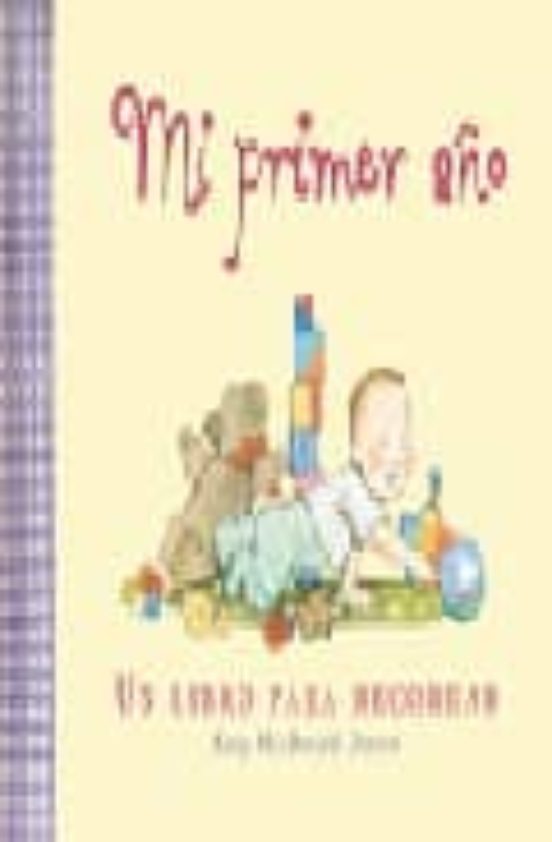 Mi Primer Año: Un Libro Para Recordar