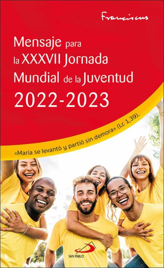 Mensaje Para La XXXVII Jornada Mundial De La Juventud 2022-2023