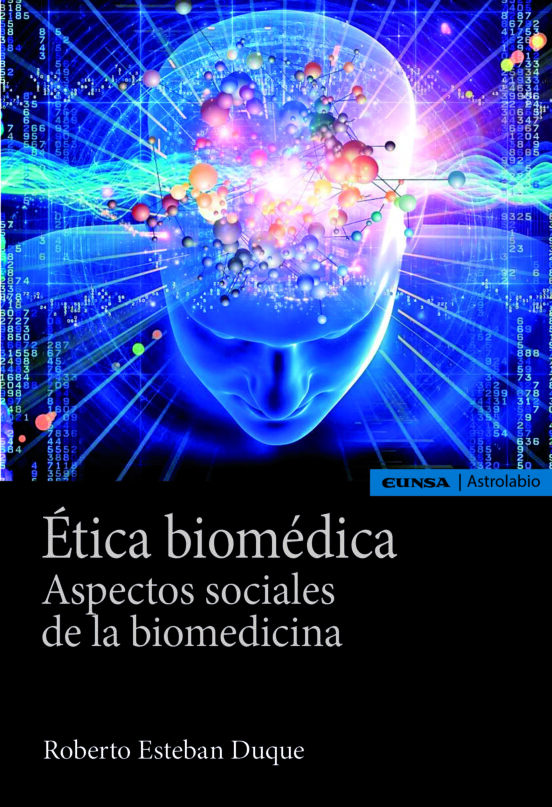 Etica Biomedica: Aspectos Sociales De La Biomedicina