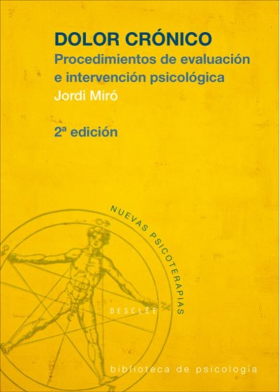 Dolor Cronico: Procedimientos De Evaluacion E Intervencion Psicol Ogic