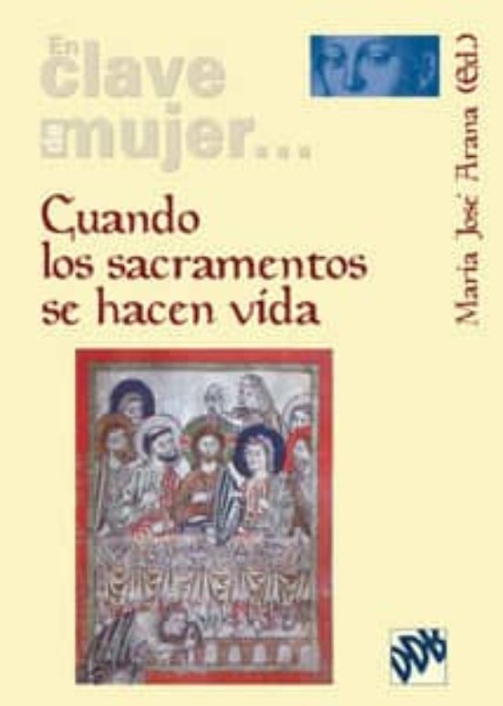 Cuando Los Sacramentos Se Hacen Vida