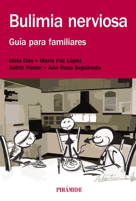 Bulimia Nerviosa: Guia Para Familiares