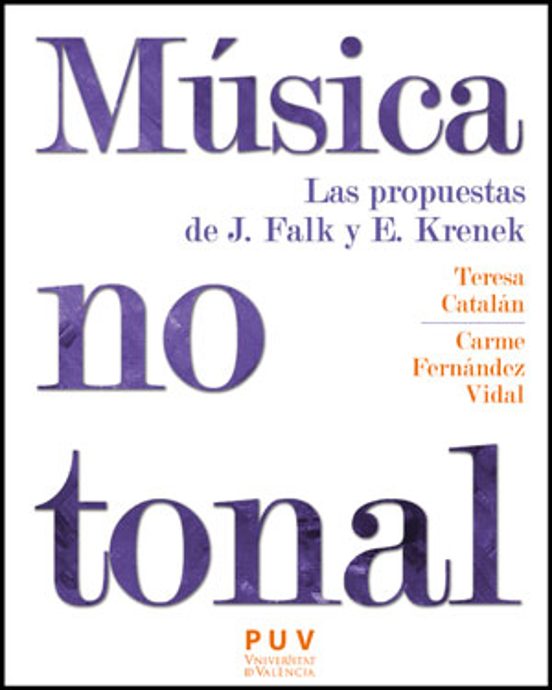 Musica No Tonal: Las Propuestas De J. Falk Y E. Frenek