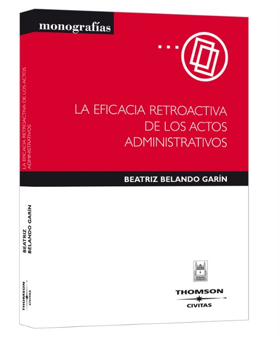 Eficacia Retroactiva De Actos Administrativos