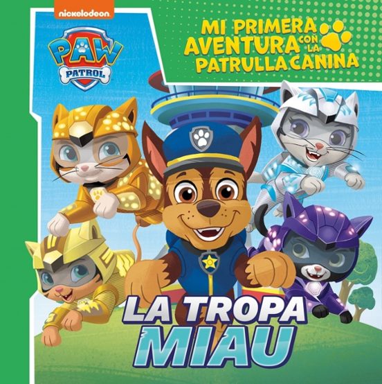 Mi Primera Aventura Con La Patrulla Canina | Paw Patrol - La Tropa Miau