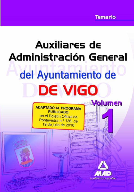Auxiliares De Administración General Del Ayuntamiento De Vigo. Temario Volumen 1