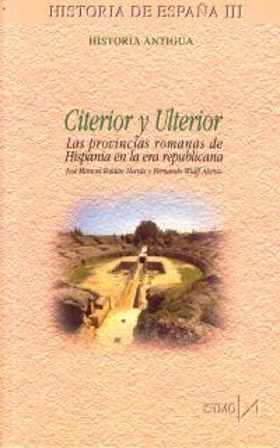 Citerior y Ulterior: Las Provincias Romanas de Hispania en la Era Repu