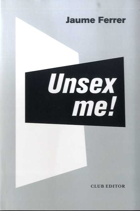Unsex Me!