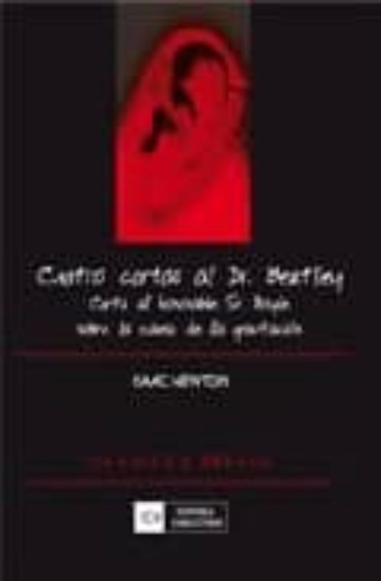 Cuatro Cartas Al Dr. Bentley Carta Al Honorable Sr. Boyle Sobre L A Ca