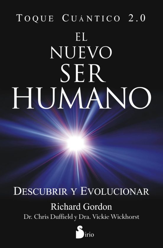 El Nuevo Ser Humano. El Toque Cuantico 2.0