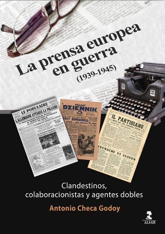 La Prensa Europea En Guerra : Clandestinos Colaboracionista