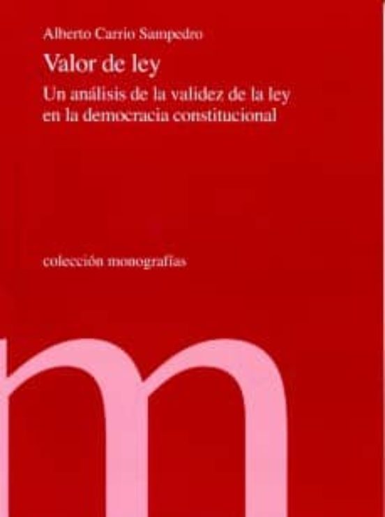 Valor De La Ley: Un Analisis De La Validez De La Ley En La Democr Acia