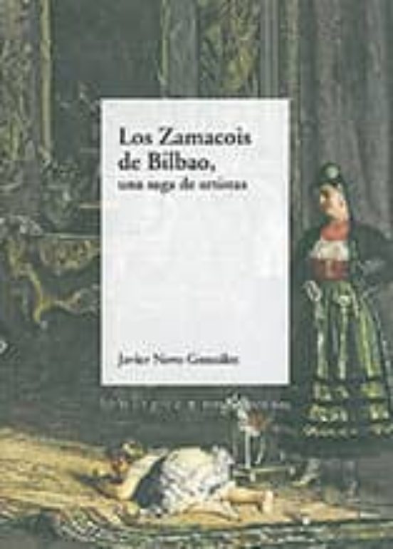 Los Zamacois De Bilbao: Una Saga De Artistas
