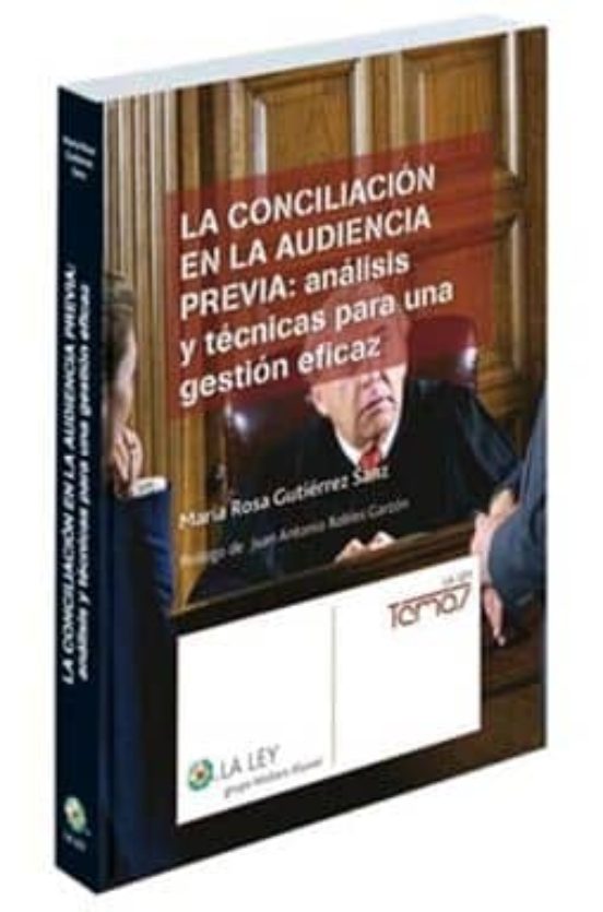 La Conciliación En La Audiencia Previa: Análisis Y Técnicas Para Una Gestión Eficaz