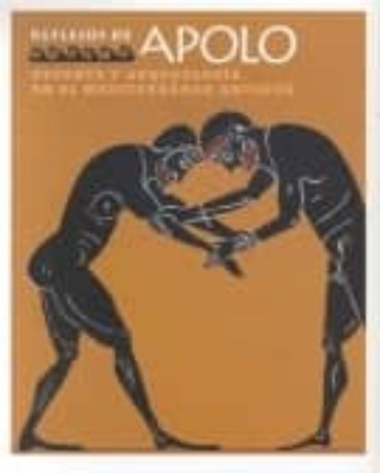 Reflejos De Apolo: Deporte Y Arqueologia En El Mediterraneo Antig Uo