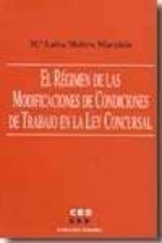 El Regimen De Las Modificaciones De Condiciones De Trabajo En La Ley C