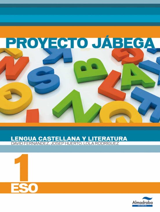 Lengua Castellana Y Literatura 1º Eso. Proyecto Jábega