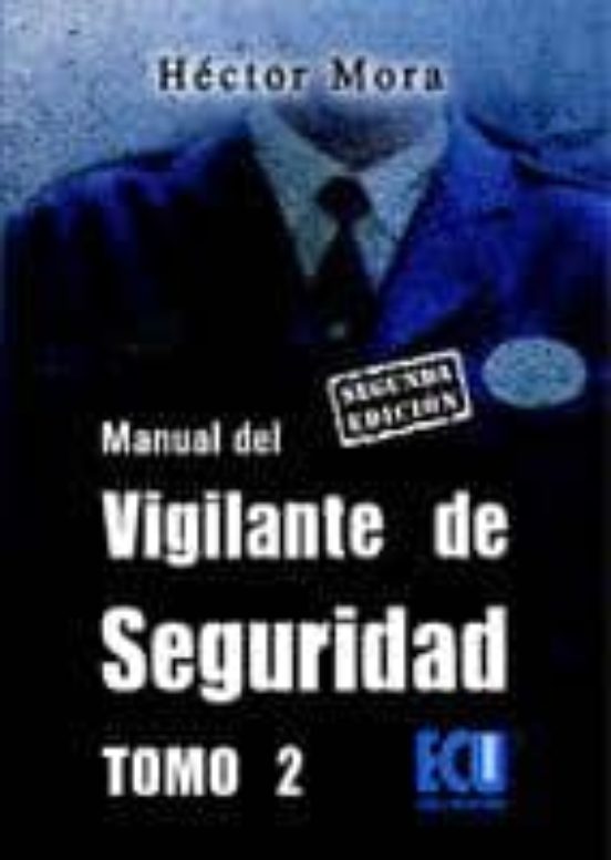 Manual Del Vigilante De Seguridad. Tomo II