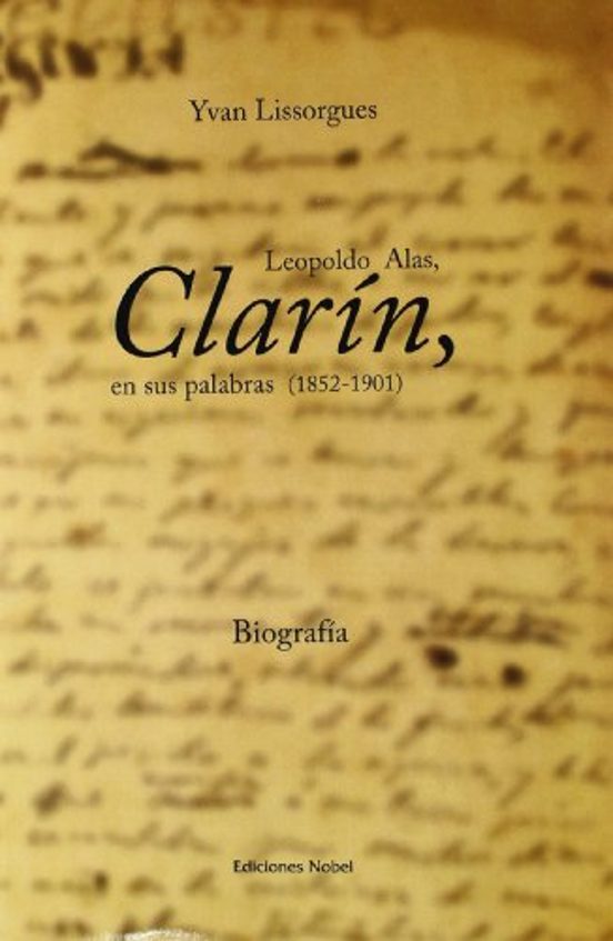 Leopoldo Alas Clarin En Sus Palabras