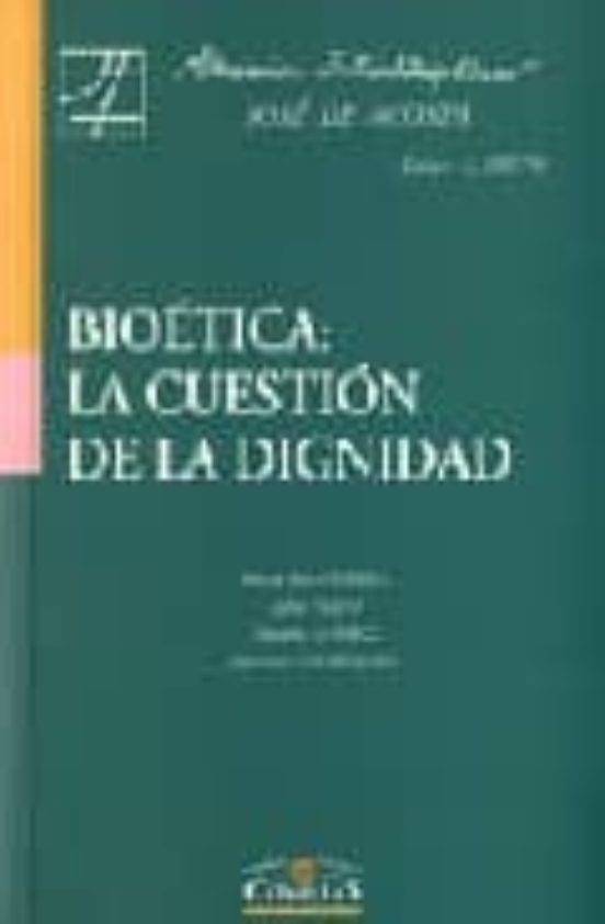 Bioética: La Cuestión De La Dignidad