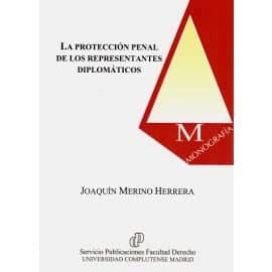 La Protección Penal De Los Representantes Diplomáticos