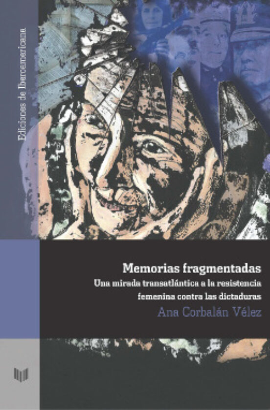 Memorias Fragmentadas: Una Mirada Transatlantica A La Resistencia Feme