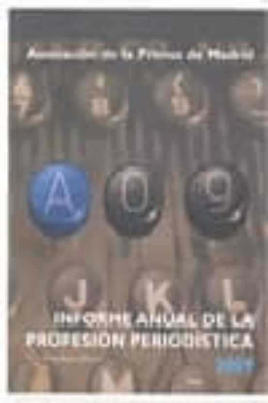 Informe Anual De La Profesion Periodistica 2009