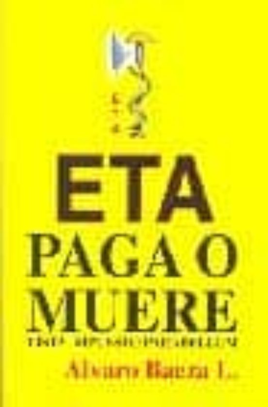 Eta Paga O Muere Historia Terrorista De Eta: Lista Parabellum De Eta
