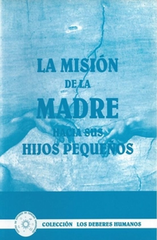 La Mision De La Madre Hacia Sus Hijos Pequeños